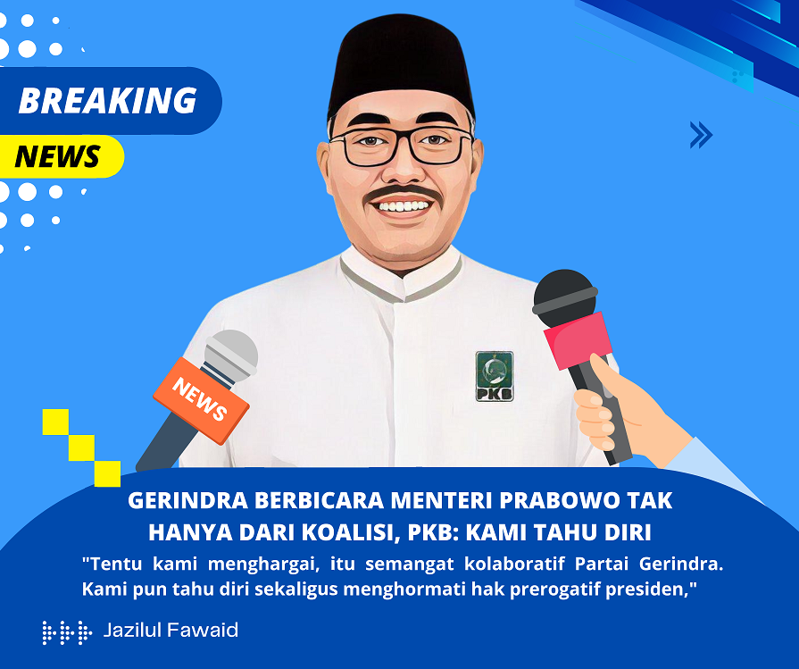 Gerindra Bicara Menteri Prabowo Tak Hanya dari Koalisi, PKB: Kami Tahu Diri