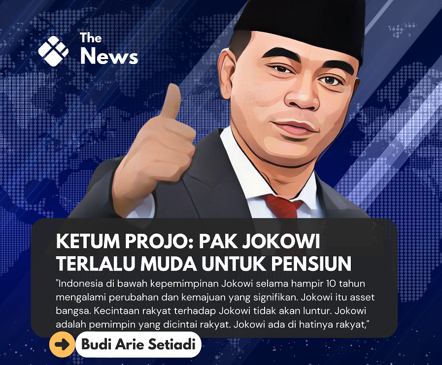 Ketum PROJO： Pak Jokowi Terlalu Muda untuk Pensiun